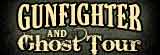 Gunfighter and Ghost Tours